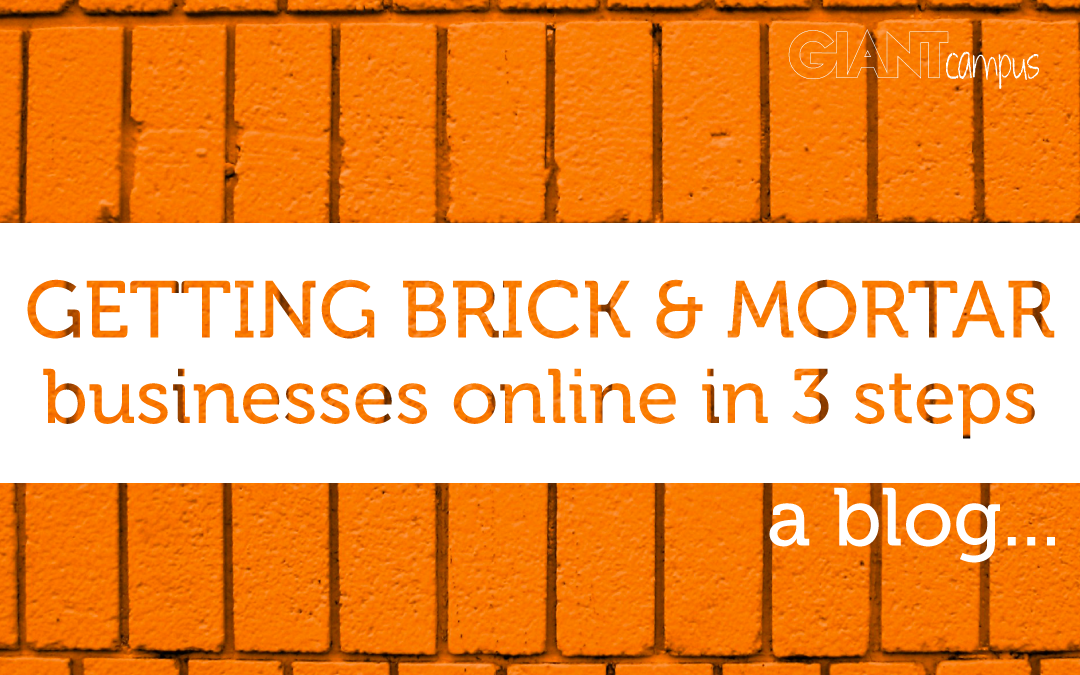 3 things for brick & mortar businesses to do to quickly get online
